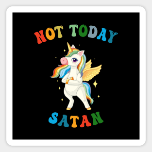 Not Today Satan - Unicorn Lover Magnet